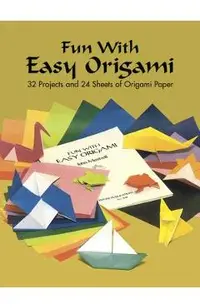 Fun with Easy Origami: 32 Projects and 24 Sheets of Origami Paper