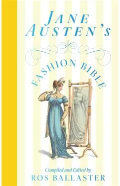 Jane Austen's Fashion Bible