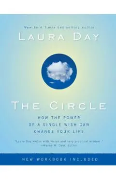 The Circle: How the Power of a Single Wish Can Change Your Life