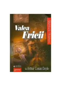 Valea Fricii - Paperback brosat - Sir Arthur Conan Doyle