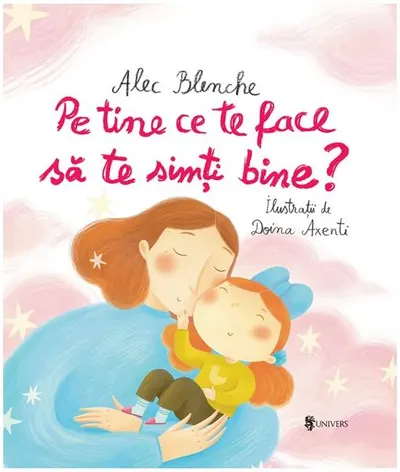 Pe tine ce te face să te simți bine? - Hardcover - Alec Blenche
