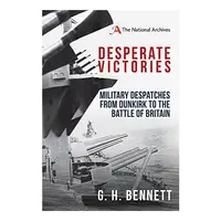 Desperate Victories, G. H. Bennett