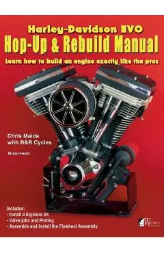 Harley-Davidson Evo, Hop-Up & Rebuild Manual: Learn how to build an engine like the pros