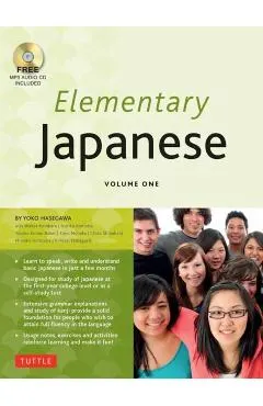 Elementary Japanese Volume One: This Beginner Japanese Language Textbook Expertly Teaches Kanji, Hiragana, Katakana, Speaking & Listening (Audio-CD In