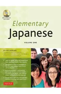 Elementary Japanese Volume One: This Beginner Japanese Language Textbook Expertly Teaches Kanji, Hiragana, Katakana, Speaking & Listening (Audio-CD In