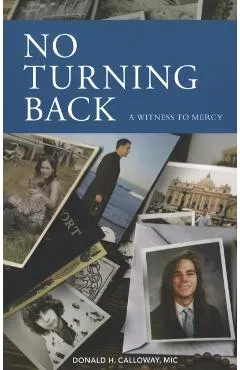 No Turning Back: A Witness to Mercy, 10th Anniversary Edition