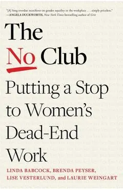 The No Club: Putting a Stop to Women's Dead-End Work