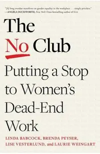 The No Club: Putting a Stop to Women's Dead-End Work