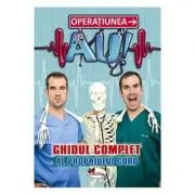 Operatiunea AU Ghidul complet al propriului corp