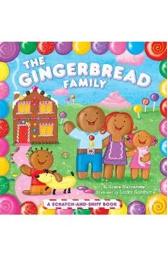 The Gingerbread Family: A Scratch-And-Sniff Book