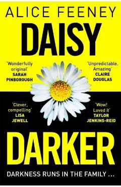 Daisy Darker: A Gripping Psychological Thriller with a Killer Ending Yo