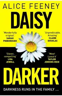 Daisy Darker: A Gripping Psychological Thriller with a Killer Ending Yo