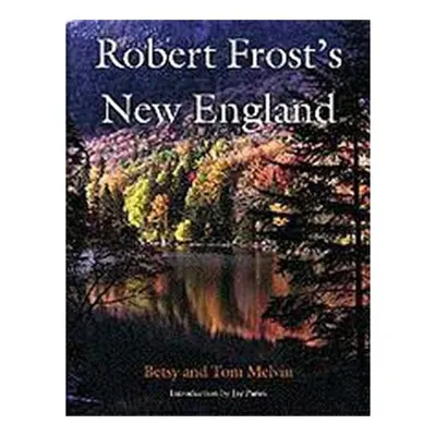 Robert Frost's New England