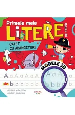 Primele mele litere de tipar. Caiet cu adancituri