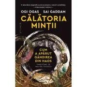 Calatoria mintii. Cum a aparut gandirea din haos
