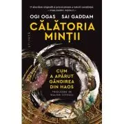 Calatoria mintii. Cum a aparut gandirea din haos