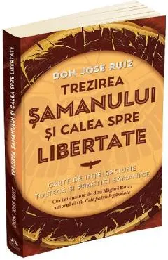 Trezirea samanului si calea spre libertate
