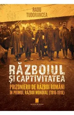 Razboiul si captivitatea