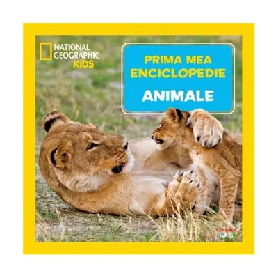 Animale. Prima mea enciclopedie. National Geographic - Hardcover - ***