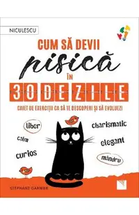 Cum sa devii pisica in 30 de zile