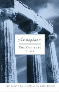 Aristophanes: The Complete Plays