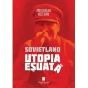 Sovietland. Utopia esuata (ed. a-2-a)