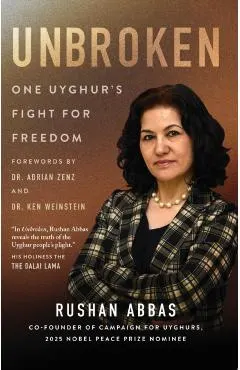 Unbroken: One Uyghur's Fight for Freedom