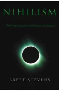 Nihilism: A Philosophy Based In Nothingness And Eternity