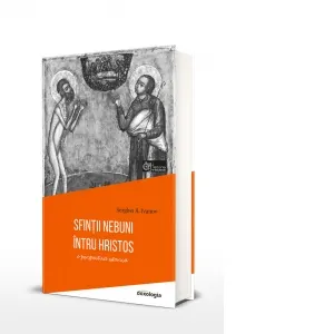 Sfintii nebuni intru Hristos. O perspectiva istorica