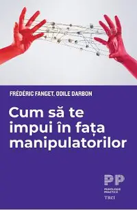 eBook Cum sa te impui in fata manipulatorilor