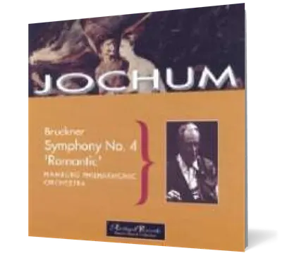 Bruckner: Symphony No. 4 in Eb Major 'Romantic'
