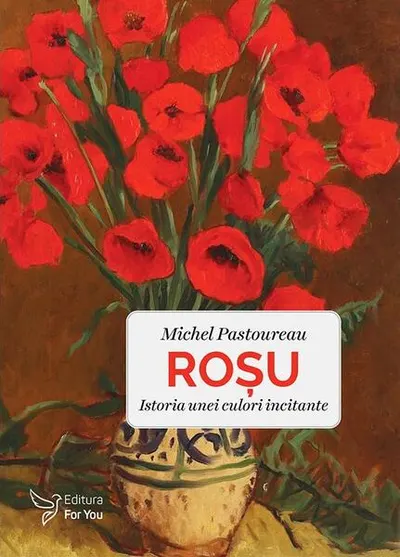 Roșu. Istoria unei culori incitante - Paperback brosat - Michel Pastoureau