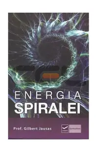 Energia Spiralei - Paperback - Gilbert Jausas