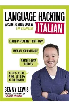 Language Hacking Italian (Learn How to Speak Italian