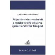 Raspunderea internaționala a statelor pentru utilizarea aparatelor de zbor fara pilot
