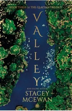 Valley: The Glacian Trilogy, Book III