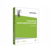 Jurisprudenta contraventionala de mediu. Teorie si practica