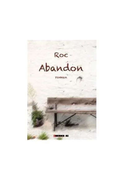 Abandon - Paperback brosat - ROC / Remus Octavian Cîmpean