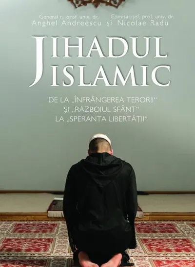 Jihadul islamic - Hardcover - Nicolae Radu, Anghel Andreescu