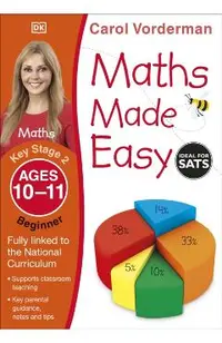 Maths Made Easy Ages 10-11 Key Stage 2 Beginner