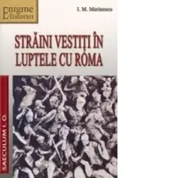 Straini vestiti in luptele cu Roma. Portrete istorice