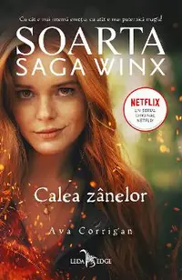 eBook Soarta. Saga Winx. Calea Zanelor