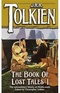 The Book of Lost Tales Part 1