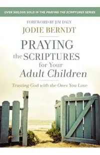 Praying the Scriptures for Your Adult Children