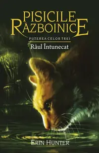 Pisicile războinice. Puterea celor trei. Râul întunecat (Vol.14) - Paperback brosat - Erin Hunter