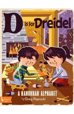 D Is for Dreidel: A Hanukkah Alphabet