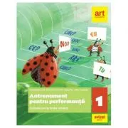 Comunicare in limba romana. Antrenament pentru performanta. Clasa 1