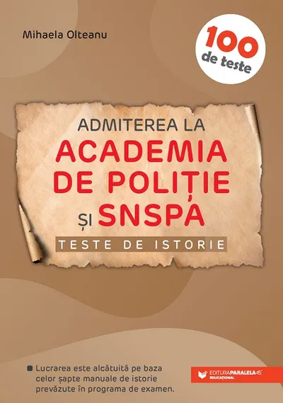 Teste istorie pentru Admiterea la Academia de Poliţie şi SNSPA
