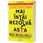 Mai intai rezolva asta. Fa schimbarea vitala care iti va duce afacerea la nivelul urmator