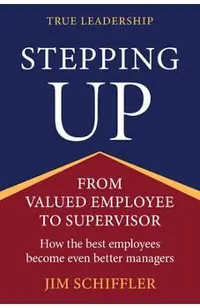 Stepping Up: From Valued Employee to Supervisor